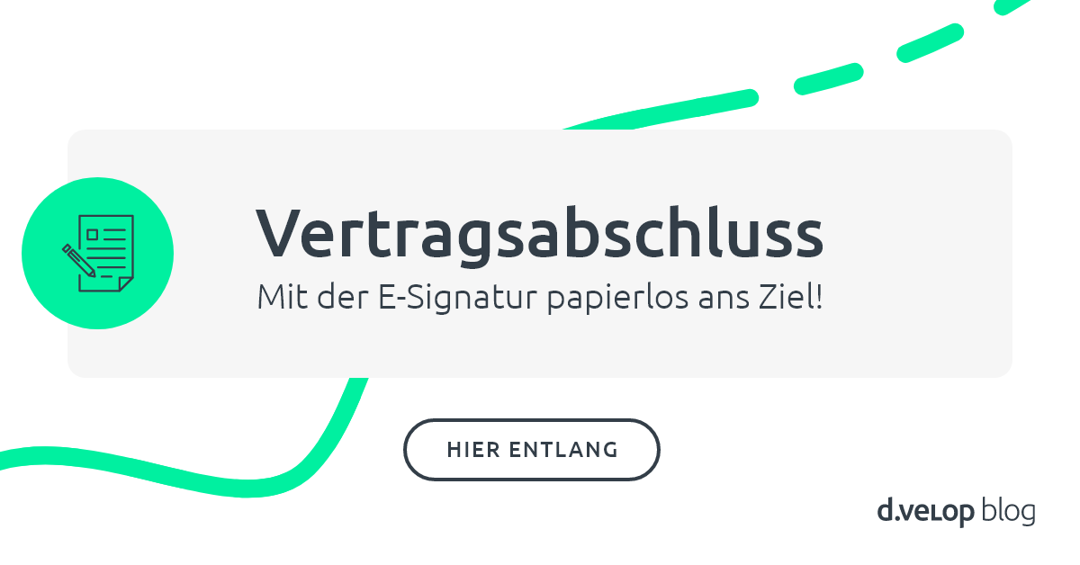 Vertragsabschluss: Mit Der E-Signatur Papierlos Ans Ziel!