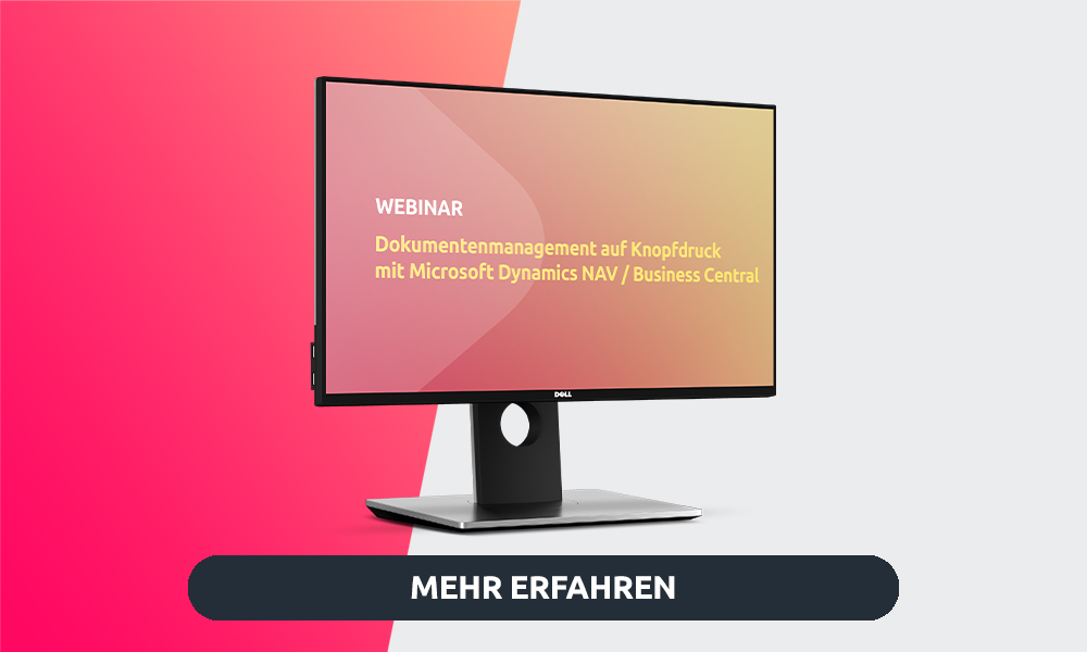 Webinar: Dokumentenmanagement auf Knopfdruck mit Microsoft Dynamics NAV / Business Central