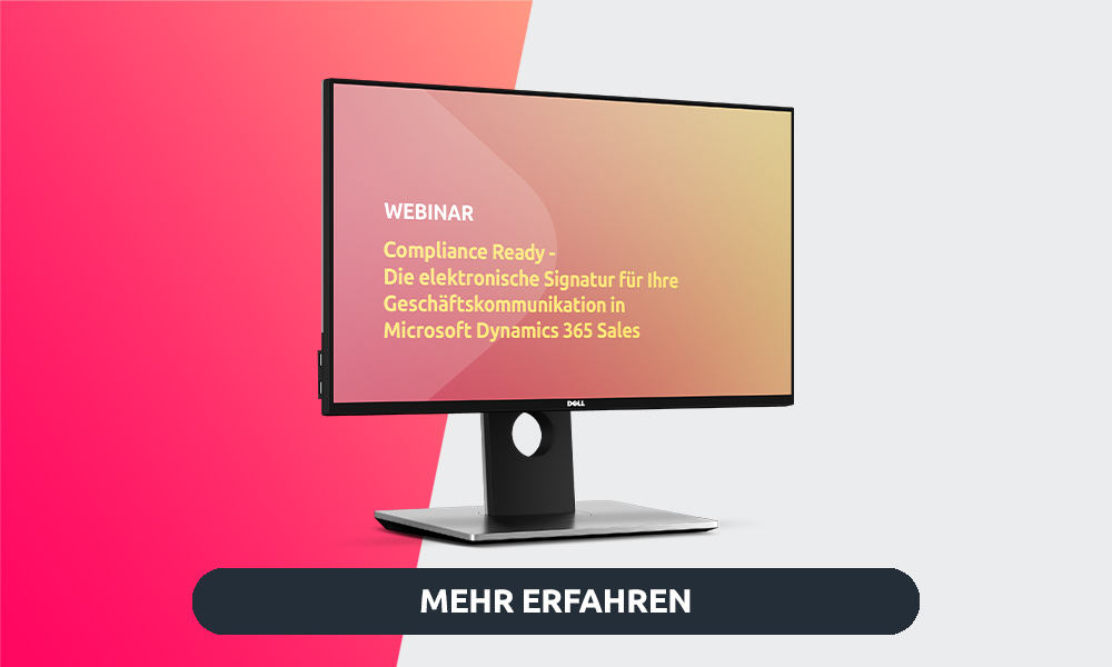 Webinar: Die elektronische Signatur für Ihre Geschäftskommunikation in Microsoft Dynamics 365 Sales